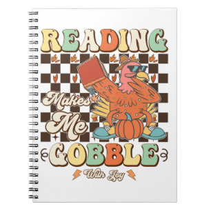 Reading Makes Me Gobble With Joy Thanksgiving Cool Notebook