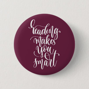 Reading Makes You Smart 2 Inch Round Button