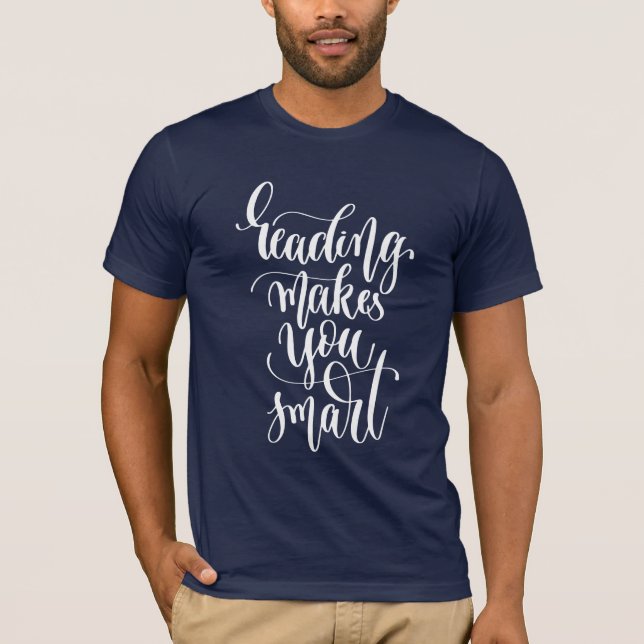 Reading Makes You Smart T-Shirt (Front)