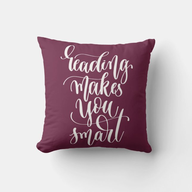 Reading Makes You Smart Throw Pillow (Front)