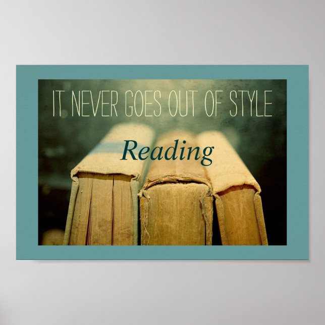 Reading Never Goes Out of Style Poster (Front)