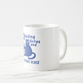 Reading Notes and Drinking Roast Funny Mug