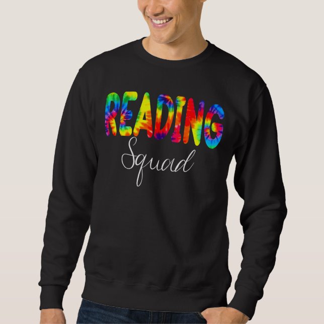Reading Squad Tie Dye Back To School Appreciation Sweatshirt (Front)