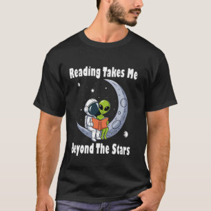 Reading Takes Me Beyond The Stars Astro Moon Space T-Shirt