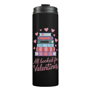 Reading Teacher All Booked for Valentine's Day Thermal Tumbler