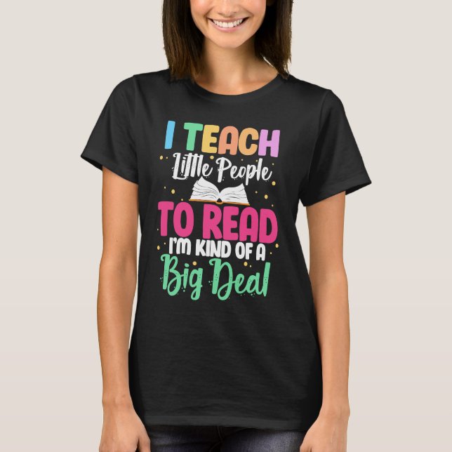 Reading Teacher Book Reader I Teach Little People  T-Shirt (Front)