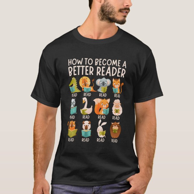 Reading Teacher How To Become A Better Reader Book T-Shirt (Front)