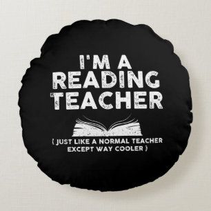 Reading Teacher - I'm A Reading Teacher Round Pillow