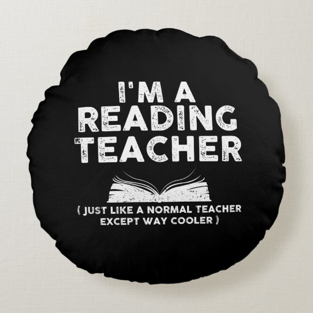 Reading Teacher - I'm A Reading Teacher Round Pillow (Front)