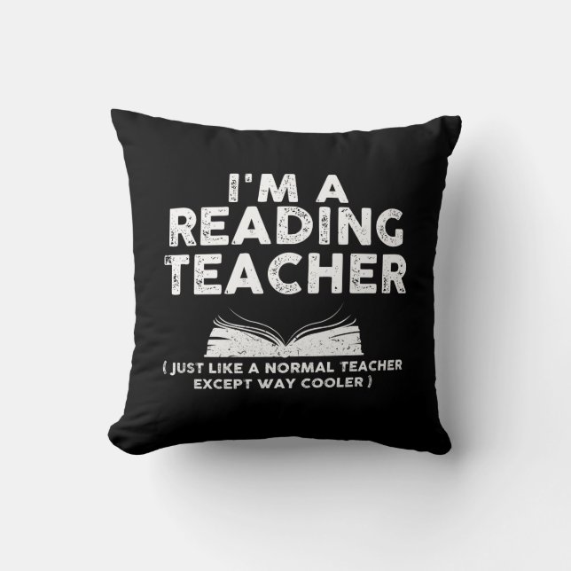 Reading Teacher - I'm A Reading Teacher Throw Pillow (Front)