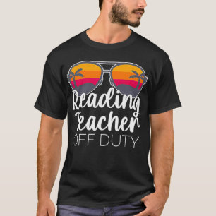 Reading Teacher Off Duty Sunglasses Beach Sunset  T-Shirt