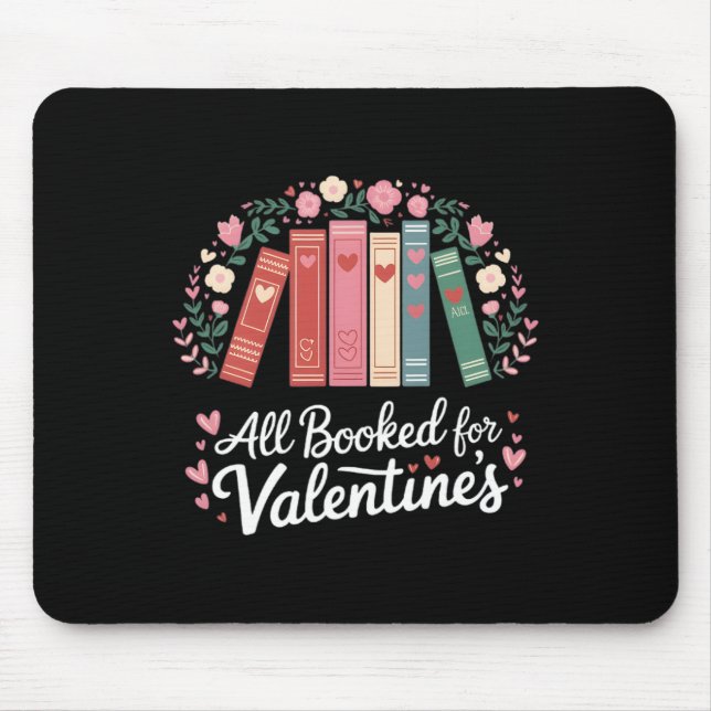 Reading Teacher Valentine's Day All Booked For Val Mouse Pad (Front)