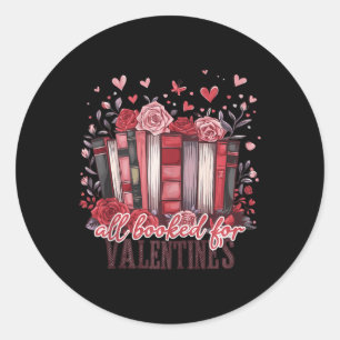 Reading Teacher Valentines Day All Booked For Vale Classic Round Sticker