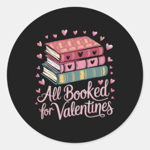 Reading Teacher Valentines Day All Booked For Vale Classic Round Sticker