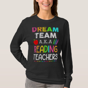 Reading Teachers Dream Team Aka Reading Teacher T-Shirt
