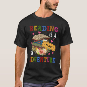 Reading Ticket Adventure Library Teacher Student B T-Shirt