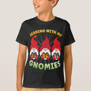 Reading With My Gnomies Funny Gnome Book Reading L T-Shirt