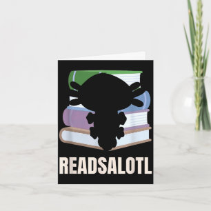 Readsalotl funny reading lover axolotl bookworm card