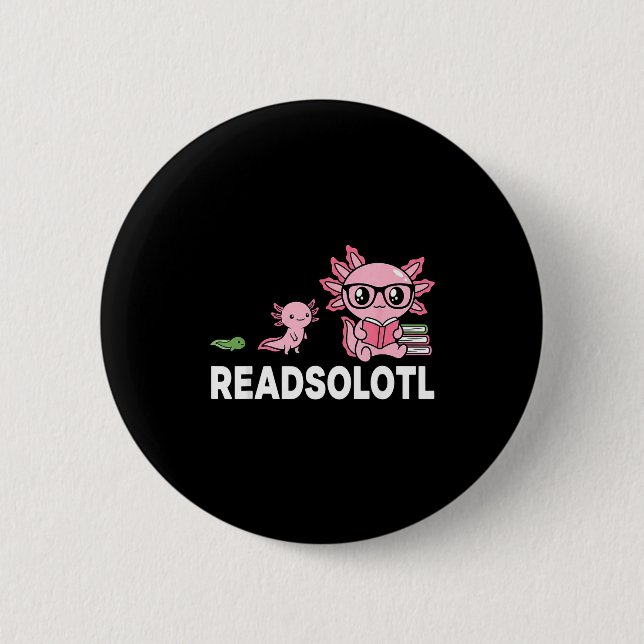 Readsolotl axolotl book lover funny reading kids  2 inch round button (Front)