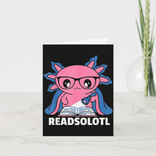 Readsolotl axolotl book lover funny reading kids card