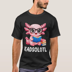 Readsolotl cute kawaii axolotl funny reading book T-Shirt