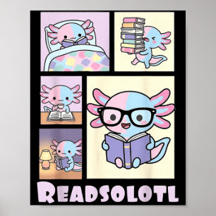 Readsolotl kawaii axolotl book lover funny reading poster