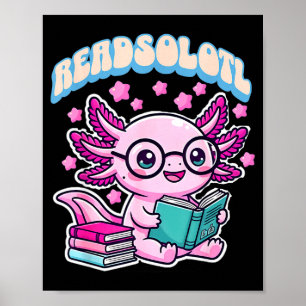 Readsolotl kawaii axolotl funny book reading lover poster