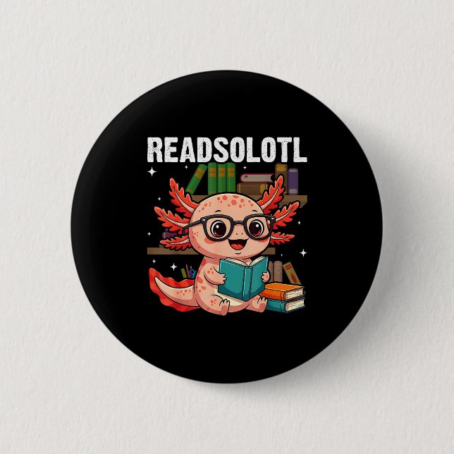 Readsolotl kawaii axolotl funny reading book lover 2 inch round button (Front)
