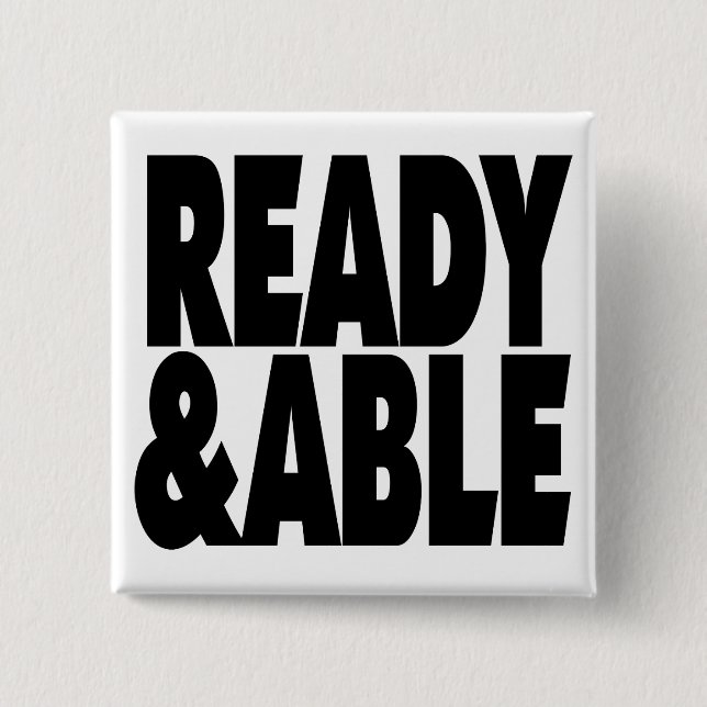 Ready and able 2 inch square button (Front)