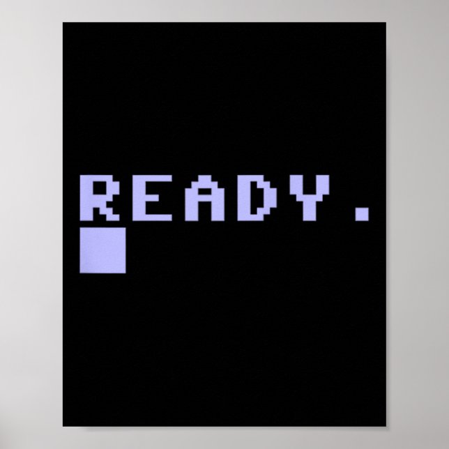Ready C64 Home Computer 80's Retro Gamer Coder Mem Poster (Front)