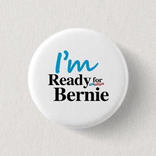 Ready for Bernie 2016 1 Inch Round Button