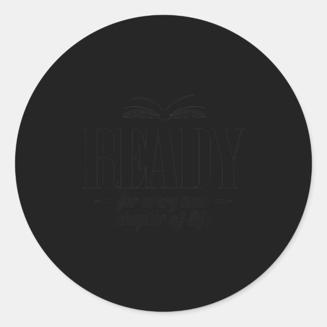 Ready For Every New Chapter In Life  Classic Round Sticker (Front)