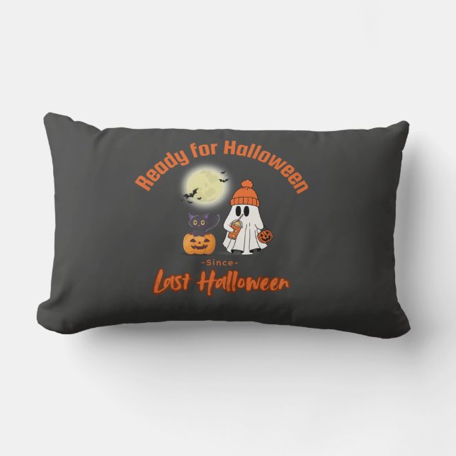 Ready for Halloween since Last Halloween T-shirt Lumbar Pillow (Front)