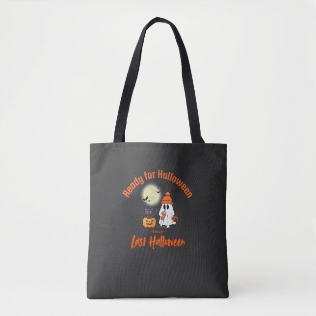 Ready for Halloween since Last Halloween T-shirt Tote Bag (Front)