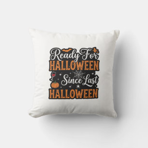 Ready For Halloween Since Last Halloween Vintage S Throw Pillow