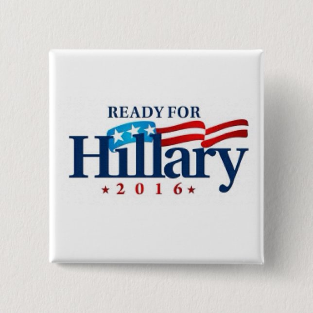 Ready For Hilary Clinton 2016 button (Front)