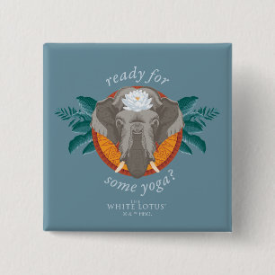Ready for Some Yoga? - The White Lotus 2 Inch Square Button