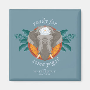 Ready for Some Yoga? - The White Lotus Magnet