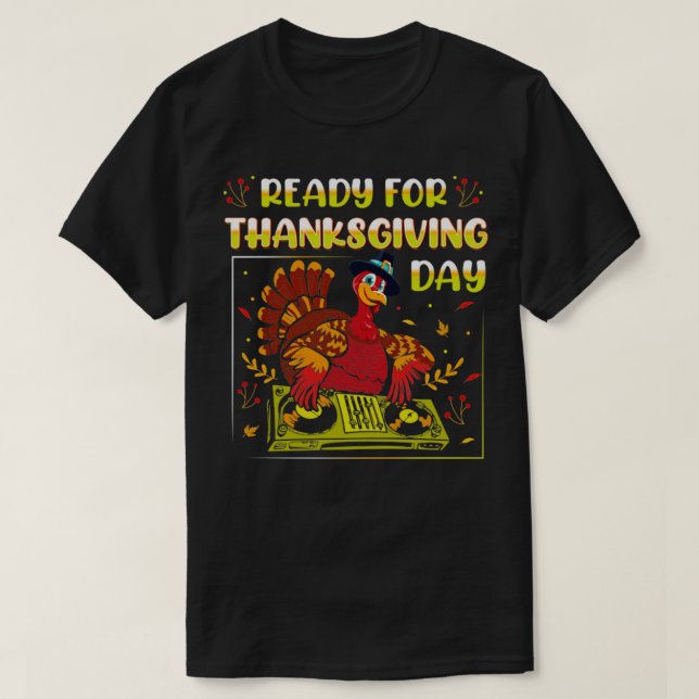 Ready For Thanksgiving T-Shirt (Design Front)
