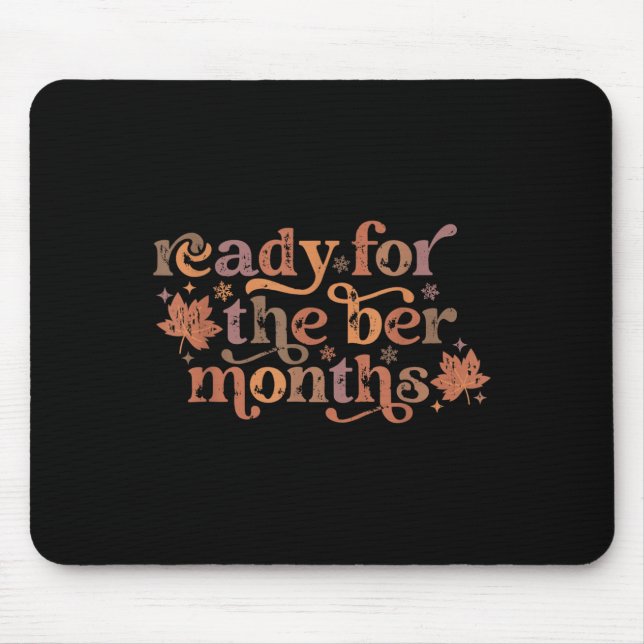 Ready For The Ber Months Cute Autumn Christmas Fal Mouse Pad (Front)
