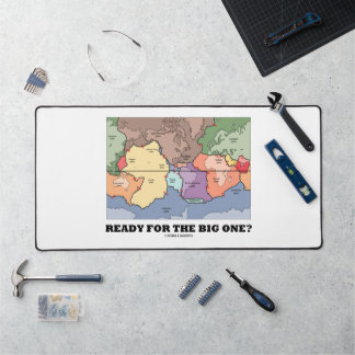Ready For The Big One? Plate Tectonics World Map Desk Mat