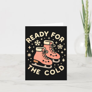 Ready For The Cold Funny Cute Ice Skates  Card