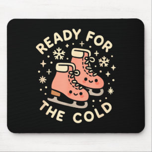 Ready For The Cold Funny Cute Ice Skates  Mouse Pad