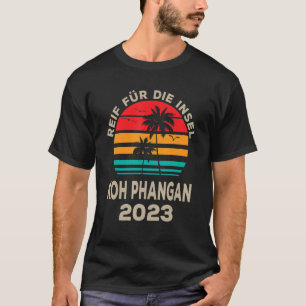 Ready for the island of Koh Phangan 2023 Palm Tree T-Shirt