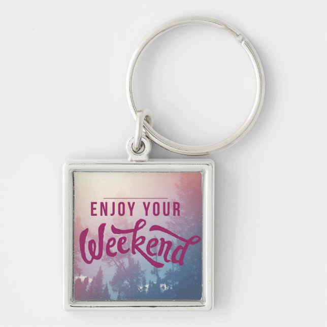 Ready For The Weekend Keychain (Front)