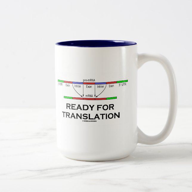 Ready For Translation (pre-mRNA Into mRNA) Two-Tone Coffee Mug (Right)