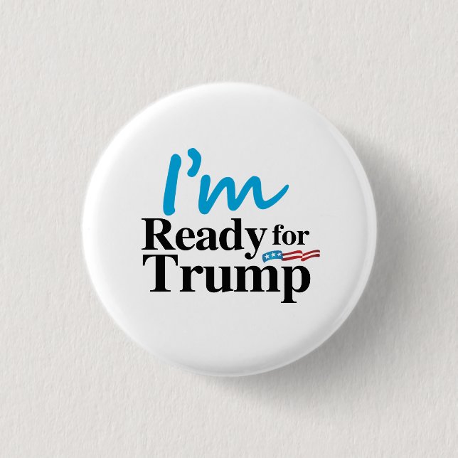 Ready for Trump 2016 1 Inch Round Button (Front)