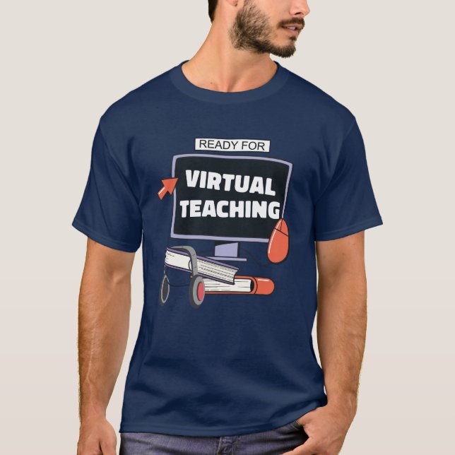 Ready for virtual teaching T-Shirt (Front)