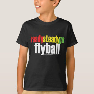 Ready Steady Go Flyball T-Shirt