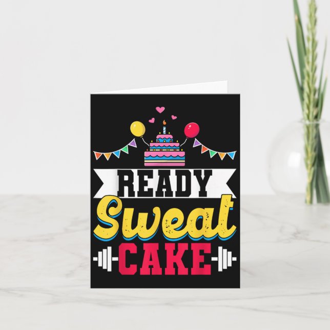 Ready Sweat Cake Womens Gym Fitness Workout Birthd Card (Front)